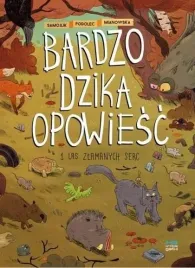 bardzo-dzika-opowiesc-t-1-las-zlamanych-serc-w-2-kultura-gniewu