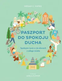 paszport-do-spokoju-ducha-spokojne-zycie-w-30-slowach-z-calego-swiata
