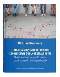 edukacja-muzyczna-w-polskim-szkolnictwie-miroslaw-grusiewicz
