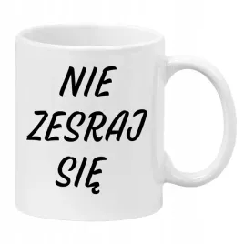 kubek-ceramiczny-bialy-330ml-smieszny-prezent-do-pracy-nie-zesraj-sie