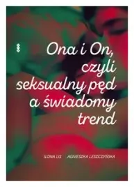 ona-i-on-czyli-seksualny-ped-a-swiadomy-trend-agnieszka-leszczynska