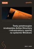 testy-penetracyjne-srodowiska-active-directory-wydawnictwo-helion