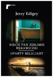 niech-pan-zdejmie-rekawiczki-uparty-milicjant-jerzy-edigey