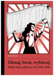 glosuj-bron-wybieraj-polskie-hasla-polityczne-sleziak-marta