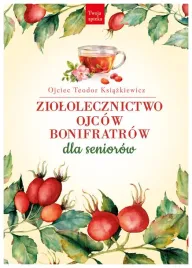 ziololecznictwo-ojcow-bonifratrow-dla-seniorow-teodor-ksiazkiewicz
