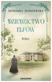 dziedzictwo-elfow-t-1-agnieszka-janiszewska