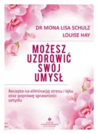 mozesz-uzdrowic-swoj-umysl-louise-lynn-hay