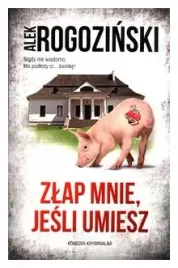 zlap-mnie-jesli-umiesz-alek-rogozinski