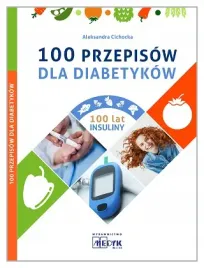 100-przepisow-dla-diabetykow-aleksandra-cichocka