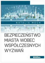 bezpieczenstwo-miasta-wobec-wspolczesnych-wyzwan-natalia-moch