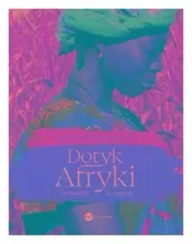 dotyk-afryki-opowiesci-podrozne-w-2-beata-lewandowska-kaftan