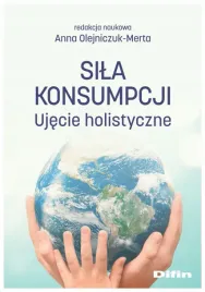 sila-konsumpcji-ujecie-holistyczne-anna-olejniczuk-merta