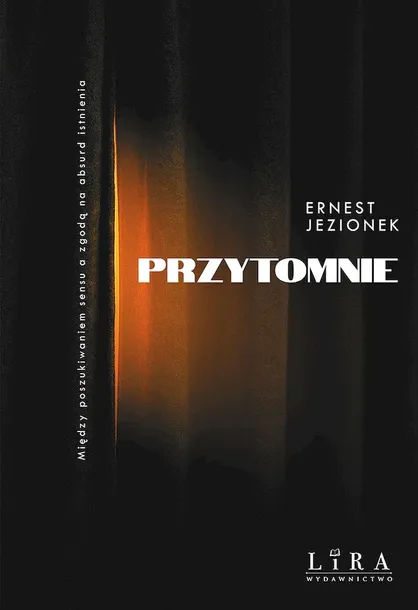 przytomnie-jezionek-ernest-wydawnictwo-wydawnictwo-lira