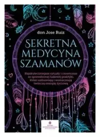 sekretna-medycyna-szamanow-don-jose-ruiz