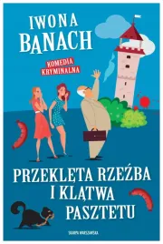 przekleta-rzezba-i-klatwa-pasztetu-iwona-banach