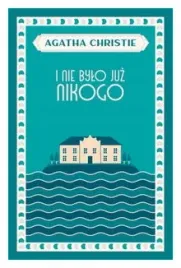 i-nie-bylo-juz-nikogo-agatha-christie