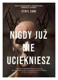 nigdy-juz-nie-uciekniesz-cyryl-sone