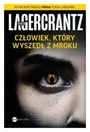 czlowiek-ktory-wyszedl-z-mroku-david-lagercrantz