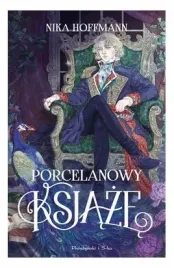 porcelanowy-ksiaze-tom-1-nika-hoffmann