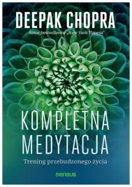 kompletna-medytacja-trening-przebudzonego-zycia-deepak-chopra