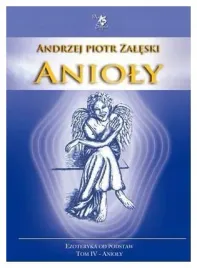 anioly-ezoteryka-od-podstaw-tom-4-zaleski