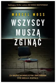 wszyscy-musza-zginac-wyd-2-marcel-moss