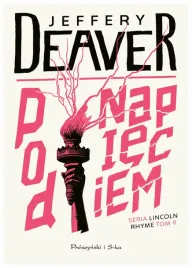 pod-napieciem-lincoln-rhyme-jeffery-deaver