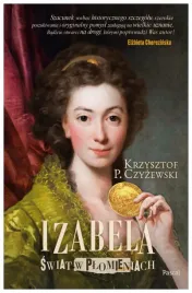 izabela-swiat-w-plomieniach-krzysztof-p-czyzewski