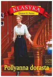 pollyanna-dorasta-eleanor-h-porter