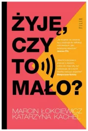 zyje-czy-to-malo-katarzyna-kachel-m-lokciewicz