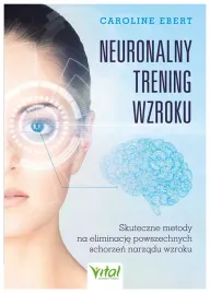 neuronalny-trening-wzroku-skuteczne-metody-na-eliminacje-powszechnych