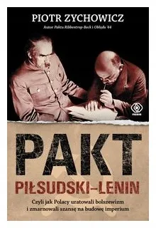 pakt-pilsudski-lenin-piotr-zychowicz