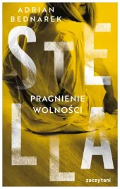 stella-pragnienie-wolnosci-adrian-bednarek