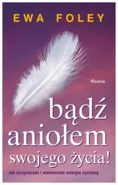 badz-aniolem-swojego-zycia-ewa-foley