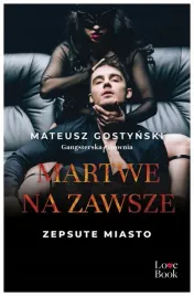 martwe-na-zawsze-zepsute-miasto-gostynski