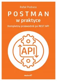 postman-w-praktyce-kompletny-przewodnik-po-rest-api-podraza-rafal