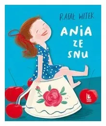 ania-ze-snu-rafal-witek