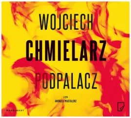 podpalacz-wojciech-chmielarz