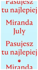 pasujesz-tu-najlepiej-miranda-july