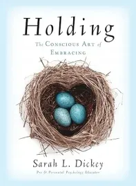 ksiazka-sarah-l-dickey-holding-the-conscious-art-of-embracing