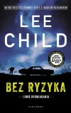 bez-ryzyka-lee-child-tytul-na-granicy-ryzyka-i-inne-historie