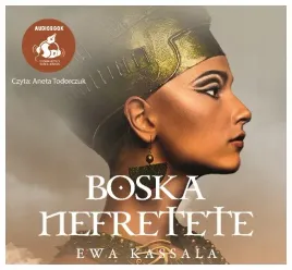 boska-nefretete-audiobook-ewa-kassala