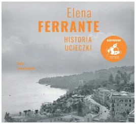 historia-ucieczki-w-2-audiobook-elena-ferrante