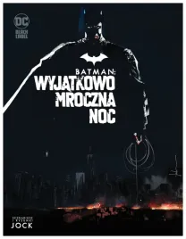 wyjatkowo-mroczna-noc-batman-dc-black-label-jock