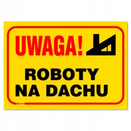 uwaga-roboty-na-dachu-tablica-budowlana-250x350