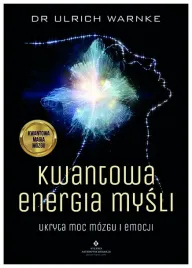 kwantowa-energia-mysli-ukryta-moc-mozgu-i-emocji