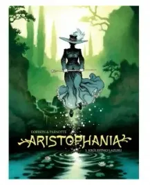 aristophania-t-1-krolestwo-lazuru-xavier-dorison