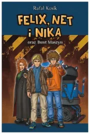 felix-net-i-nika-oraz-bunt-maszyn-rafal-kosik