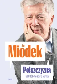 polszczyzna-200-felietonow-o-jezyku-jan-miodek