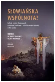 slowianska-wspolnota-relacje-miedzy-slowianami-praca-zbiorowa